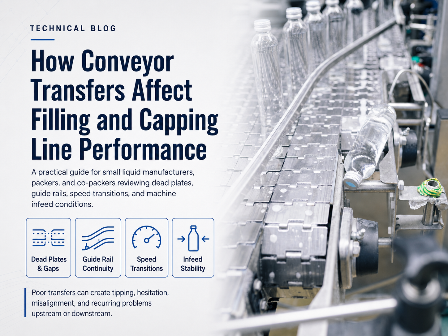 Conveyor transfer between packaging machines supporting stable bottle flow on a filling and capping line.